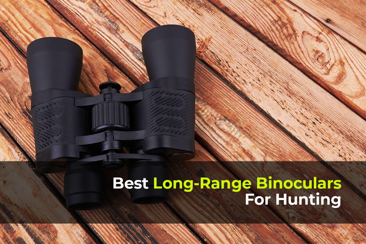 Long-Range Binoculars for Hunting